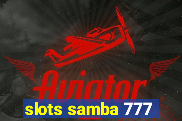 slots samba 777